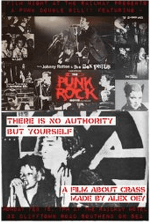 The Punk Rock Movie - and - There Is No Authority But Yourself