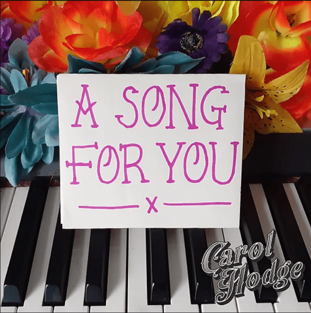 Carol Hodge - A Song For You