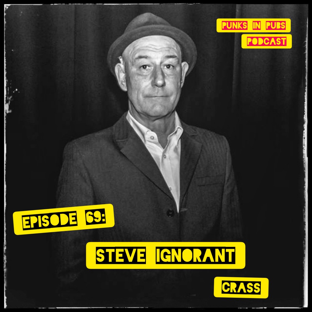 Punks in Pubs Podcast - Steve Ignorant - December 2020