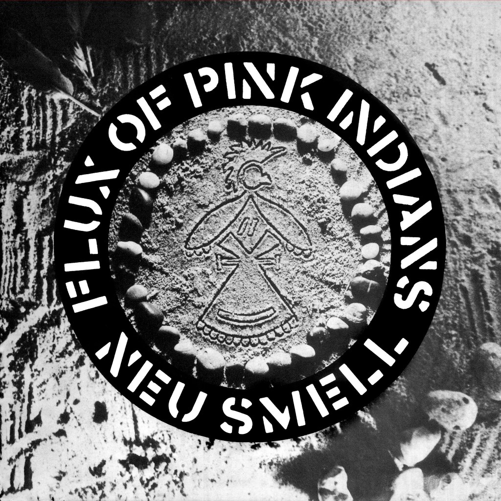 Flux of Pink Indians - Neu Smell - One Little Independent re-release 2024 cover