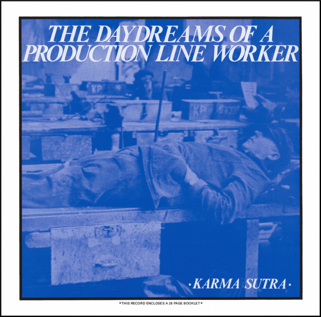 Karma Sutra's album The Daydreams of a Production Line Worker