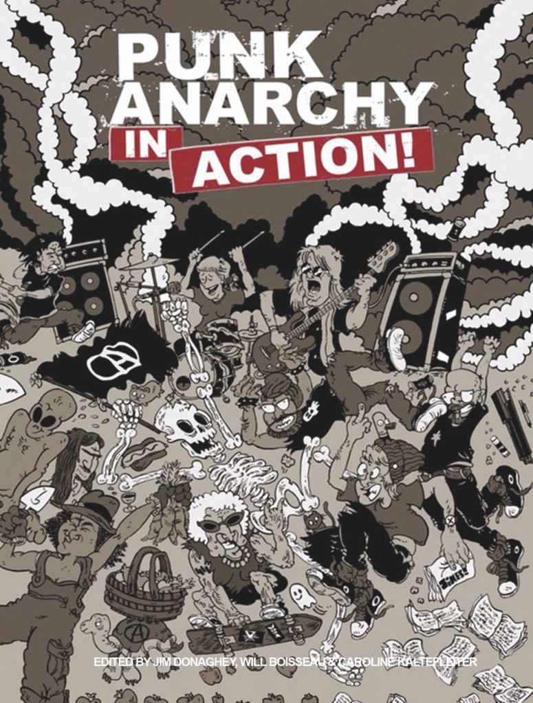 Cover of Jim Donaghey, Will Boisseau and Caroline Kaltefleiter (eds). 2026. Punk Anarchy in Action. Active Distribution.